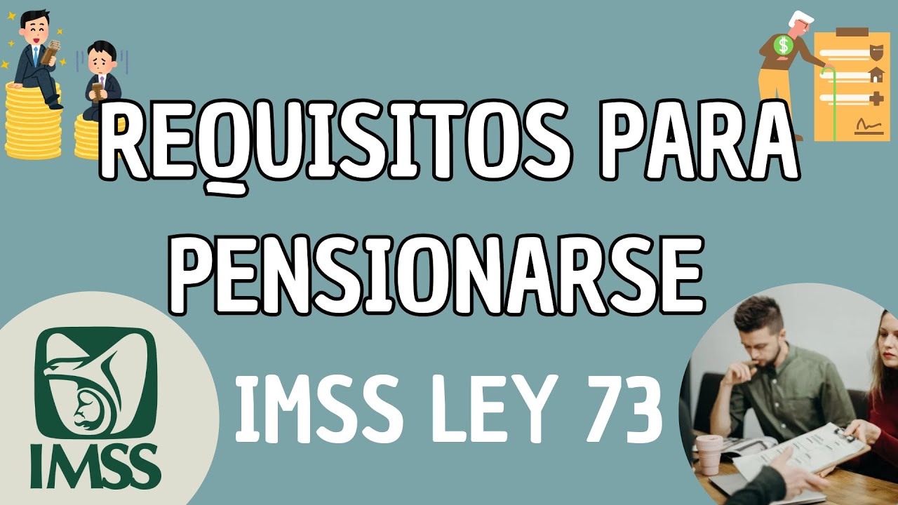 Guía completa para tramitar la Pensión IMSS Ley 73 paso a paso
